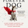 The Forever Dog by Dr Karen Becker