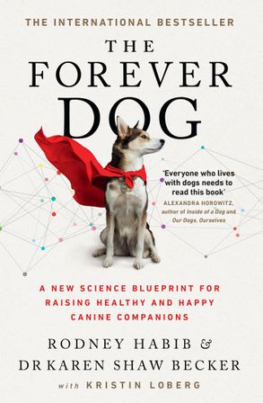 The Forever Dog by Dr Karen Becker 1